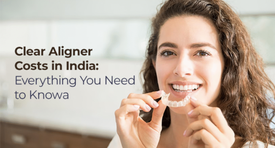Curious about Teeth Aligners Price in India