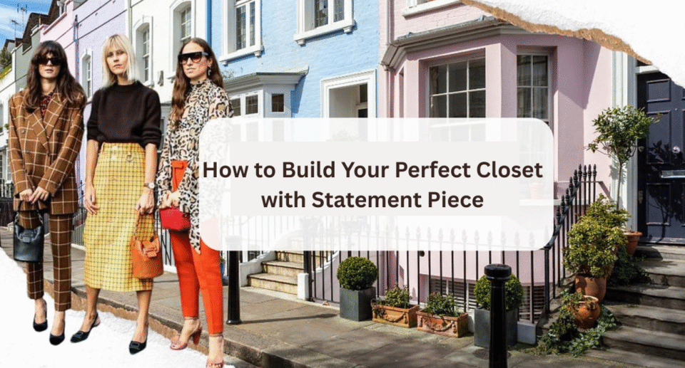 How to Build Your Perfect Closet