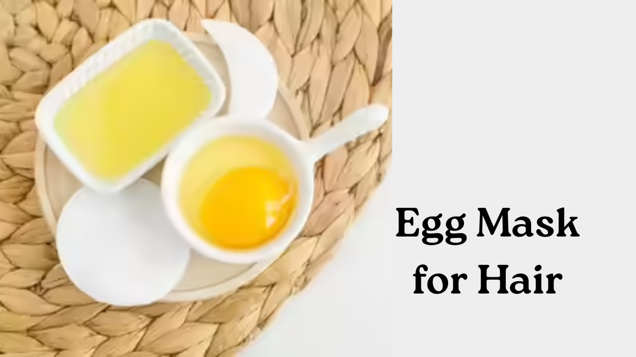 Egg Mask for Hair: Benefits, DIY Recipes & How to Apply for Hair Growth